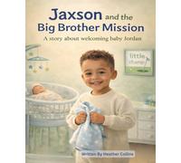 Jaxson and the Big Brother Mission