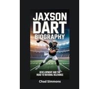 JAXSON DART BIOGRAPHY: Development and the Road to National Relevance