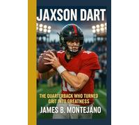 JAXSON DART: The Quarterback Who Turned Grit into Greatness