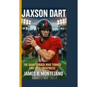 JAXSON DART: The Quarterback Who Turned Grit into Greatness