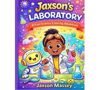 Jaxson’s Laboratory: A Fun Science Coloring Adventure