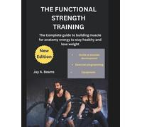Jay A Beams The Functional Strength Training (Tascabile)