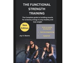 Jay A Beams The Functional Strength Training (Tascabile)