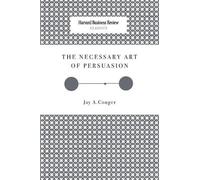 Jay a Conger The Necessary Art of Persuasion (Tascabile)