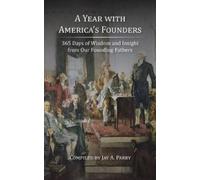 Jay a Parry A Year with America's Founders (Tascabile)