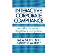 Jay A. Sigler Joseph Murphy Interactive Corporate Compliance (Copertina rigida)