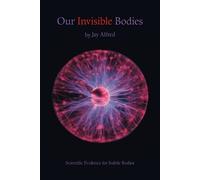 Jay Alfred Our Invisible Bodies (Tascabile)