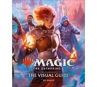 Jay Annelli Magic The Gathering The Visual Guide (Copertina rigida)