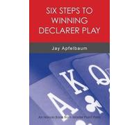 Jay Apfelbaum Six Steps to Winning Declarer Play (Tascabile)