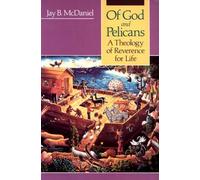 Jay B. McDaniel Of God and Pelicans (Tascabile)