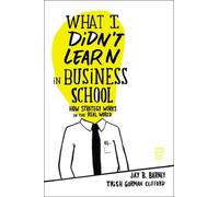 Jay Barney Trish Gorman Cli What I Didn't Learn in Business S (Copertina rigida)