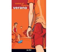 Jay Bell Como si fuera verano (Tascabile)