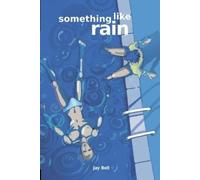Jay Bell Something Like Rain (Tascabile) Something Like...