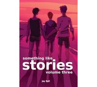Jay Bell Something Like Stories - Volume Three (Tascabile) Something Like...