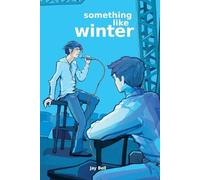 Jay Bell Something Like Winter (Tascabile) Something Like...