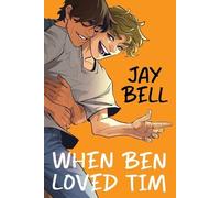 Jay Bell When Ben Loved Tim (Tascabile) He Loved Him
