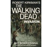Jay Bonansinga Robert Kirkman Invasion (Tascabile) Walking Dead