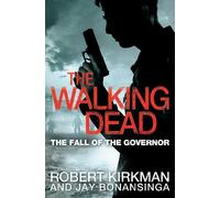 Jay Bonansinga Robert Kirkman The Fall of the Governor Part One (Tascabile)