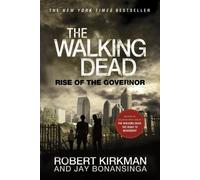 Jay Bonansinga Robert Kirkman The Walking Dead: Rise of the Governor (Tascabile)