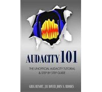 Jay Boyer John S Rhodes Greg Benoit Benoit Greg Audacity 101 (Tascabile)