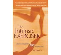 Jay C Kimiecik The Intrinsic Exerciser (Tascabile)