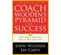 Jay Carty John Wooden David Robinso Coach Wooden`s Pyramid of Succes (Tascabile)