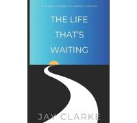 Jay Clarke The Life That's Waiting (Tascabile)