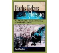 Jay Clayton Charles Dickens in Cyberspace (Tascabile)