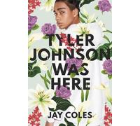 Jay Coles Tyler Johnson Was Here (Copertina rigida)