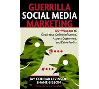 Jay Conrad Levi Guerrilla Marketing for Social Media: 100+ Weapons t (Tascabile)