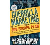 Jay Conrad Levinson Andrew Neitli Guerrilla Marketing Job Escape Pl (Tascabile)