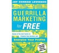 Jay Conrad Levinson Guerrilla Marketing for Free (Tascabile)