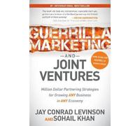 Jay Conrad Levinson Sohail Kha Guerrilla Marketing and Joint Venture (Tascabile)