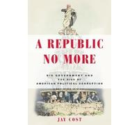 Jay Cost A Republic No More (Copertina rigida)