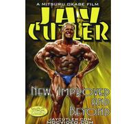 Jay Cutler - New Improved & Beyond