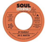 Jay D. Martin - By Yourself / Love Slipped Through My Fingers [7" VINYL]