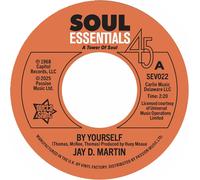 Jay D. Martin By Yourself/Love Slipped Through My Fingers (Vinyl LP) 7" Single