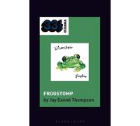 Jay Daniel Thompson silverchair's Frogstomp (Copertina rigida) 33 1/3 Oceania