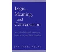 Jay David Atlas Logic, Meaning, and Conversation (Copertina rigida)