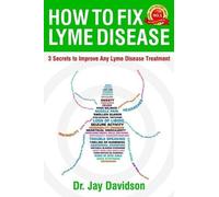 Jay Davidson How to Fix Lyme Disease (Tascabile)