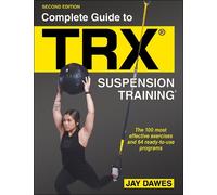 Jay Dawes Complete Guide to TRX® Suspension Training® (Tascabile)