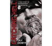 Jay Dobyns Catching Hell (Copertina rigida)