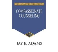 Jay E Adams Compassionate Counseling (Tascabile)