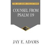 Jay E Adams Counsel From Psalm 119 (Tascabile)