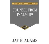Jay E Adams Counsel from Psalm 119 (Tascabile)