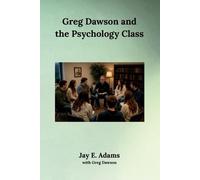 Jay E Adams Greg Dawson and the Psychology Class (Tascabile) Greg Dawson Trilogy