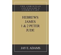 Jay E Adams Hebrews, James. I & II Peter, Jude (Tascabile)