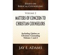 Jay E Adams Matters of Concern to Christian Counselors (Tascabile)