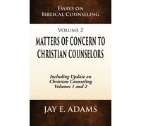 Jay E Adams Matters of Concern to Christian Counselors (Tascabile)