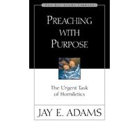 Jay E. Adams Preaching with Purpose (Tascabile)